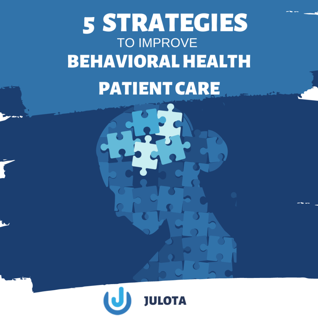 5-strategies-to-improve-behavioral-health-patient-care-julota